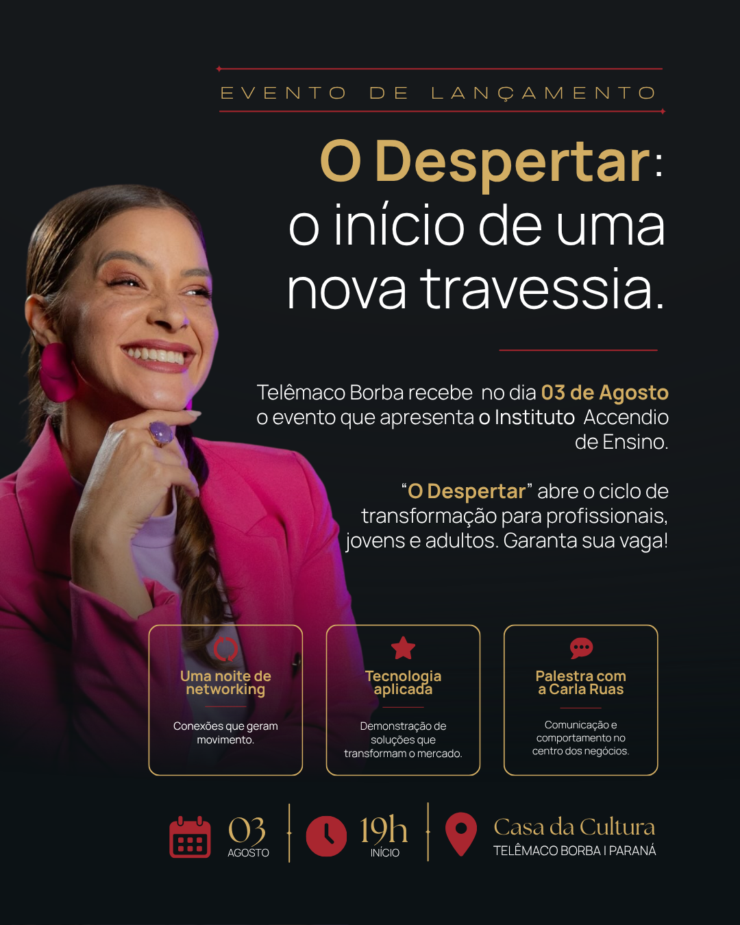 Convite do evento O Despertar: o início de uma nova travessia — 03 de agosto, 19h, Casa da Cultura, Telêmaco Borba, com palestra de Carla Ruas